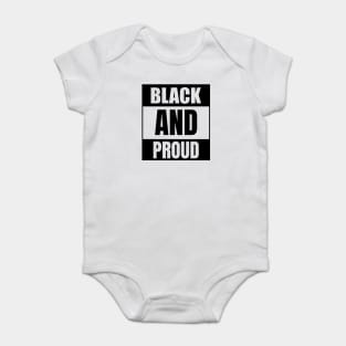 Black and Proud, African American, Black History, Black Lives Matter Baby Bodysuit